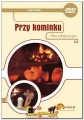 Przy Kominku - film relaksacyjny DVD